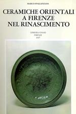 Ceramiche orientali a Firenze nel Rinascimento