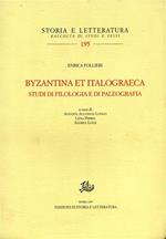 Byzantina et italograeca. Studi di filologia e di paleografia