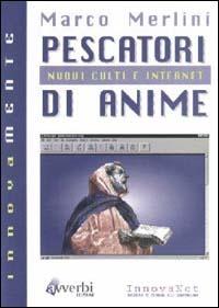 Pescatori di anime. Nuovi culti e Internet - Marco Merlini - copertina