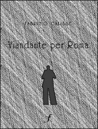 Viandante per Roma - Fabrizio Calisse - copertina