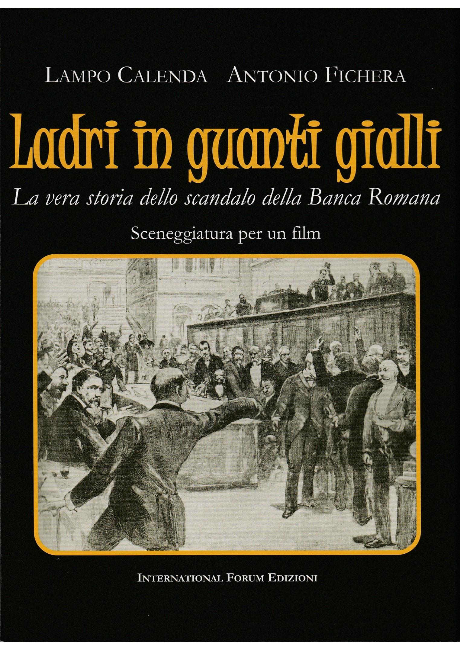 Ladri in guanti gialli. La vera storia dello scandalo della Banca Romana