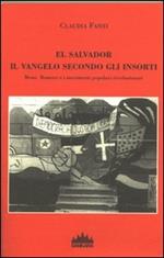 El Salvador, il vangelo secondo gli insorti. Mons Romero e i movimenti popolari rivoluzionari