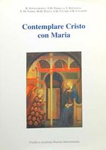 Contemplare Cristo con Maria. Atti della Giornata di studio sulla lettera apostolica Rosarium Virginis Mariae di Giovanni Paolo II (Roma, 3 maggio 2003)