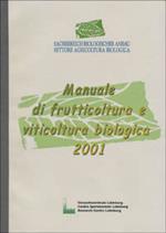 Manuale di frutticoltura e viticoltura biologica 2001