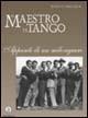 Il maestro di tango. Appunti di un milonguero - Julio D. Vallejos - copertina