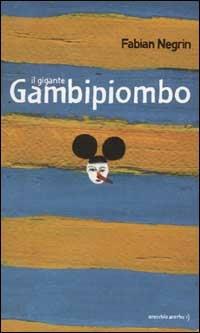 Il gigante Gambipiombo - Fabian Negrin - copertina