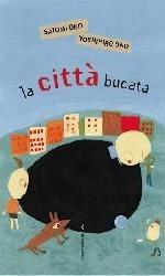 Libro La città bucata Satomi Ono , Yoichiro Ono