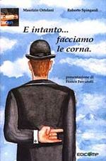 «E intanto... facciamo le corna». Florilegio delle superstizioni più comuni