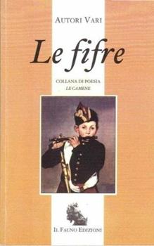 Libro Le fifre Ferdinando Colzani , Luigi Fontana , Domenico Luiso