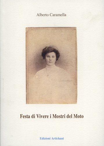 Festa di vivere i mostri del moto - Alberto Caramella - copertina