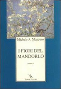 I fiori del mandorlo - Michele A. Mancuso - copertina
