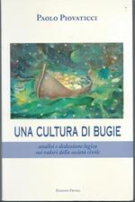 Una cultura di bugie. Analisi e deduzione logica sui valori della società civile