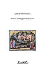 La Divina Commedia. Manoscritto 1102 della Biblioteca Angelica di Roma: commentarii all'edizione facsimile. Ediz. critica