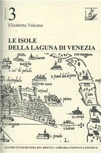Le isole della laguna di Venezia - Elisabetta Vulcano - copertina