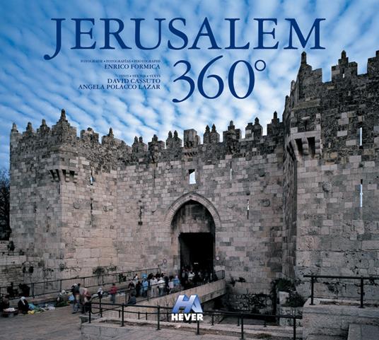 Jerusalem 360°. Eidz. italiana, inglese e spagnola. Ediz. multilingue - David Cassuto,Angela Polacco Lazar,Enrico Formica - copertina