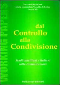 Dal controllo alla condivisione. Studi brasiliani e italiani sulla comunicazione - copertina
