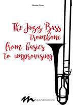 The jazz bass trombone from basics to improvising