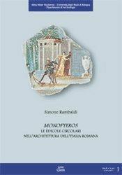 Libro Monopteros. Le edicole circolari nell'architettura dell'Italia romana Simone Rambaldi