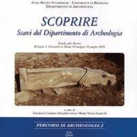 Libro Scoprire. Scavi del Dipartimento di archeologia. Guida alla mostra (Bologna, 18 maggio-18 giugno 2004)