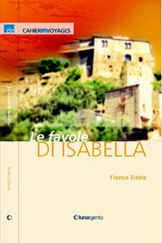 Libro Le favole di Isabella Franco Zizola
