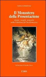 Il Monastero della Presentazione. Donne, vergini, monache nella Valtellina del Sei-Settecento