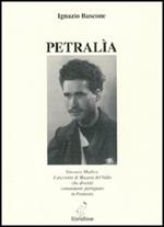 Petralìa : Vincenzo Modica il picciotto di Mazara del Vallo che diventò comandante partigiano in Piemonte