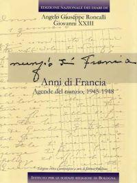 Edizione nazionale dei diari di Angelo Giuseppe Roncalli - Giovanni XXIII. Anni di Francia. Vol. 5/1: Anni di Francia. Agende del nunzio. Testo francese a fronte - Giovanni XXIII - copertina