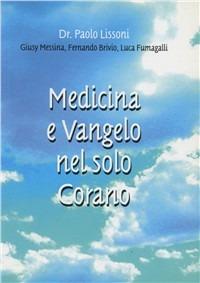 Medicina e vangelo nel solo Corano - Paolo Lissoni,Giusy Messina,Fernando Brivio - copertina