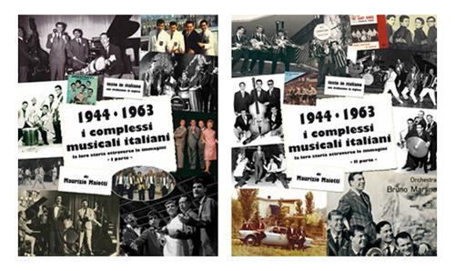 1944-1963: i complessi musicali italiani. La loro storia attraverso le immagini. Ediz. italiana e inglese - Maurizio Maiotti - copertina