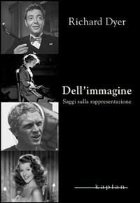 Dell'immagine. Saggi sulla rappresentazione - Richard Dyer - copertina