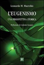 L' eugenismo. Una prospettiva storica