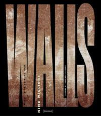 Muri. Tempo, gesto, segno. Ediz. italiana e inglese - Nino Migliori - copertina