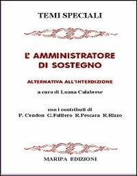 L' amministratore di sostegno. Alternativa all'interdizione - Luana Calabrese - copertina