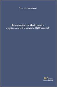 Introduzione a Mathematica applicato alla geometria differenziale - Marta Andreuzzi - copertina