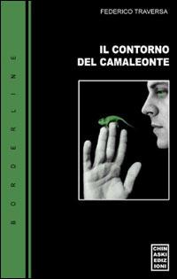 Il contorno del camaleonte - Federico Traversa - copertina