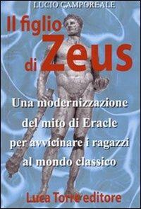 figlio di Zeus. Con CD Audio. Con CD-ROM - Lucio Camporeale - copertina