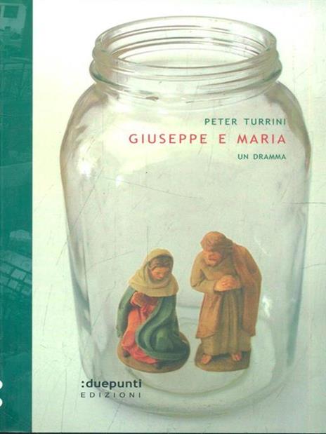 Giuseppe e Maria. Un dramma - Peter Turrini - 4