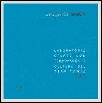 Progetto Isole. Laboratorio d'arte contemporanea e cultura del territorio, 2005 - copertina