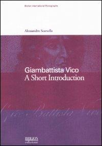Giambattista Vico. A short introduction. Ediz. inglese - Alessandro Scarsella - copertina