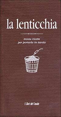 La lenticchia. Trenta ricette per portarla in tavola - Federica Mensurati - copertina