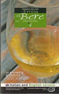 L' Emilia da bere. Guida ai vini, alle cantine, ai prodotti tipici del territorio