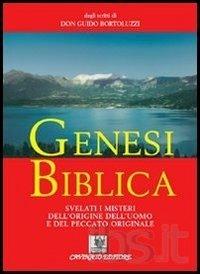 Genesi biblica. Svelati i misteri dell'origine dell'uomo e del peccato originale - Guido Bartoluzzi,Renza Giacobbi - copertina