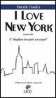 Libro I love New York. È sbagliato inseguire un sogno? Daniele Giudici