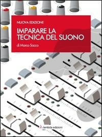Imparare la tecnica del suono - Marco Sacco - copertina