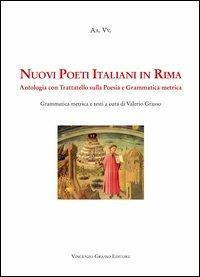 Nuovi poeti italiani in rima. Antologia con trattatello sulla poesia e grammatica metrica - copertina