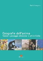 Geografie dell'anima. Natura e paesaggio attraverso le arti in Sicilia
