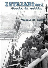 IstrianIeri. Storie di esilio - Valerio Di Donato - copertina