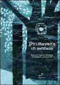 Primavera in gennaio - M. Rosaria Tartarico,Maddalena Giannoni - copertina