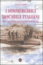 I sommergibili tascabili italiani. Nel secondo conflitto mondiale