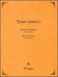 Tempi gemelli - Barbara Pietroni,Sonia Ciscato - copertina
